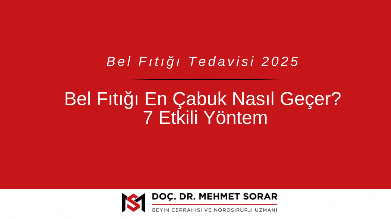 Bel Fıtığı En Çabuk Nasıl Geçer? 7 Etkili Yöntem