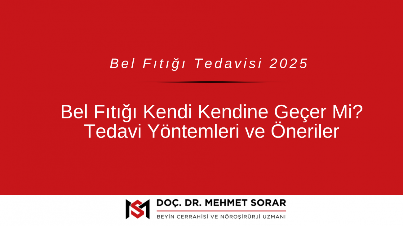 Bel Fıtığı Kendi Kendine Geçer Mi? Tedavi Yöntemleri ve Öneriler