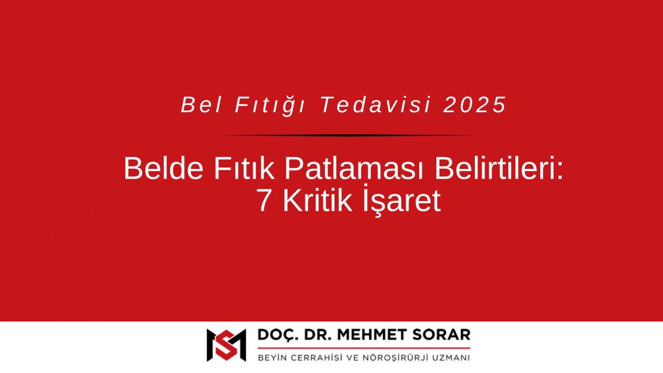 Belde Fıtık Patlaması Belirtileri: Fıtık Patlaması Nedir 2025